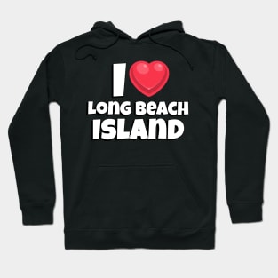 I love Long Beach Island Hoodie